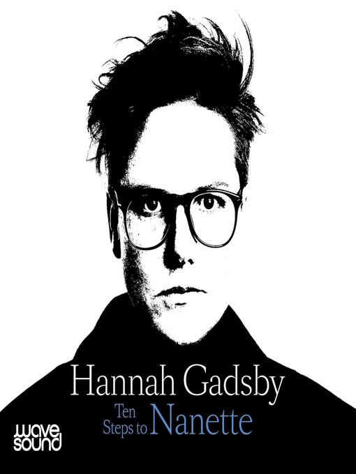 Title details for Ten Steps to Nanette by Hannah Gadsby - Available